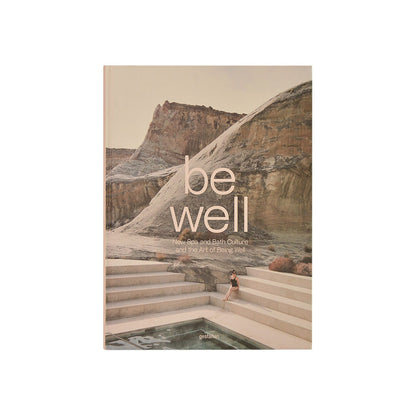 Be Well - A book about Spa & Bath Culture - Gestalten - Pure Boutique